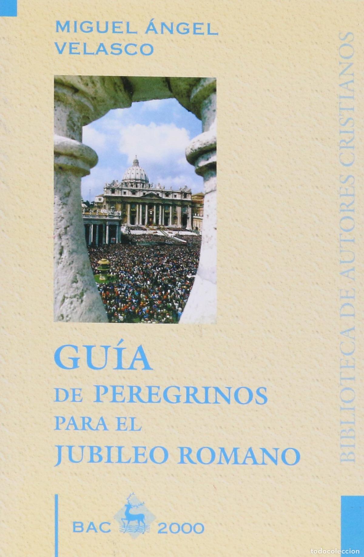 Livros: GU&Iacute;A DE PEREGRINOS PARA EL JUBILEO ROMANO - Velasco, Miguel &Aacute;ngel