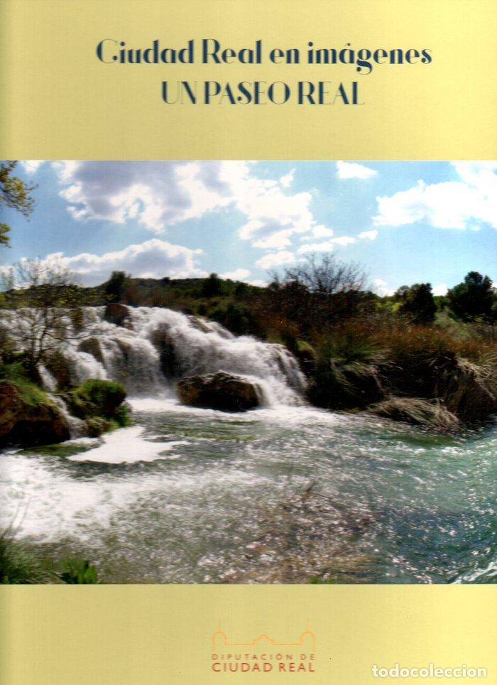 books: CIUDAD REAL EN IMAGENES UN PASEO REAL - AA.VV