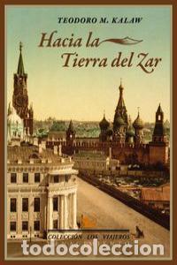 books: HACIA LA TIERRA DEL ZAR - KALAW, TEODORO M