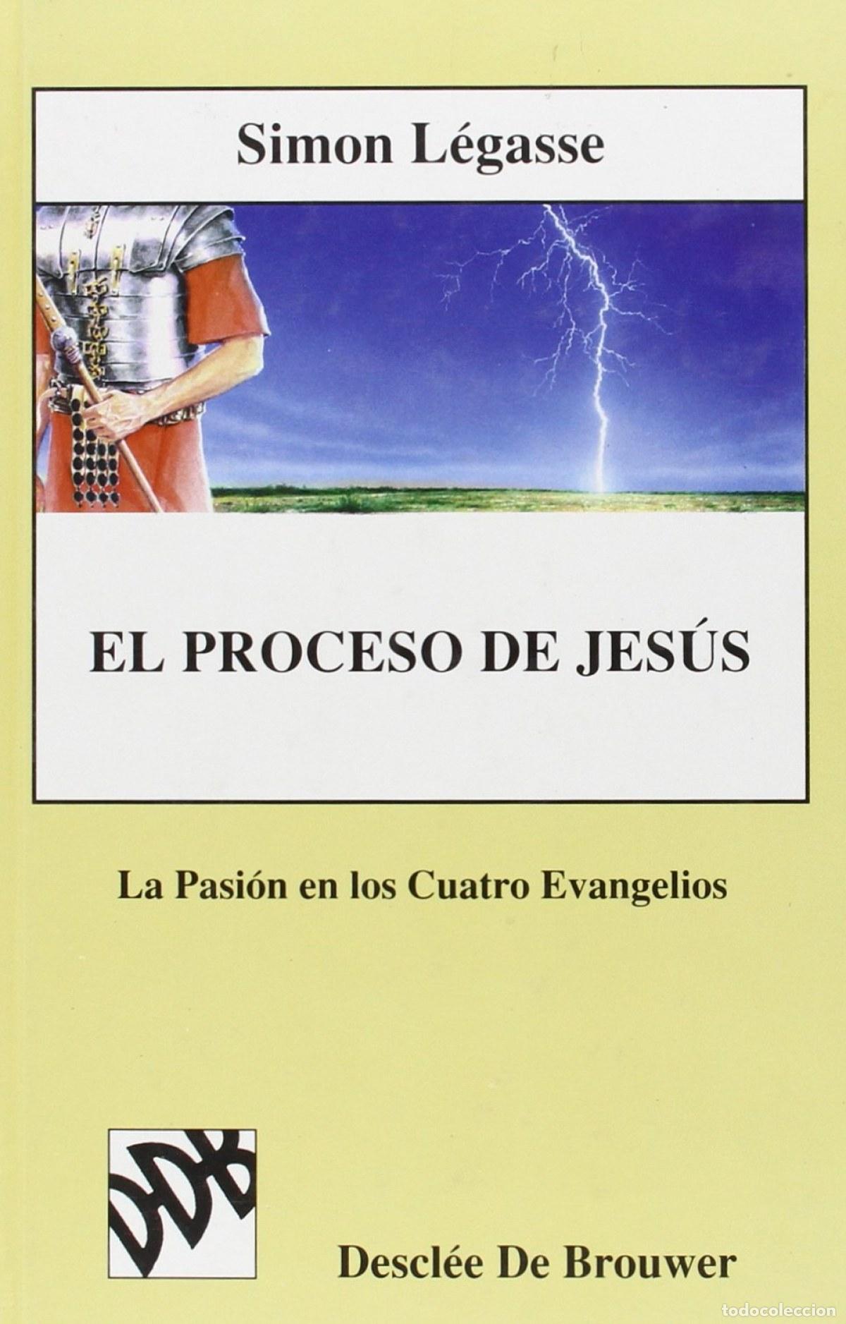 books: EL PROCESO DE JESUS. VOL.II. LA PASION EN LOS CUATRO EVANGELIOS - Legasse, Simon