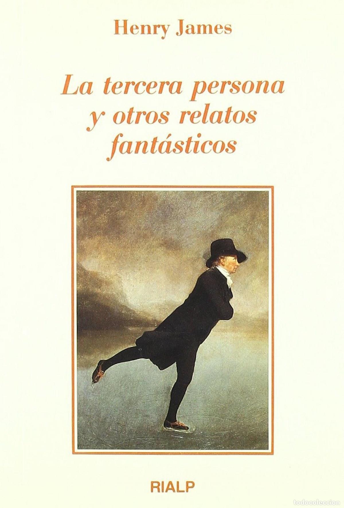 Libros: LA TERCERA PERSONA Y OTROS RELATOS FANT&Aacute;STICOS - James, Henry