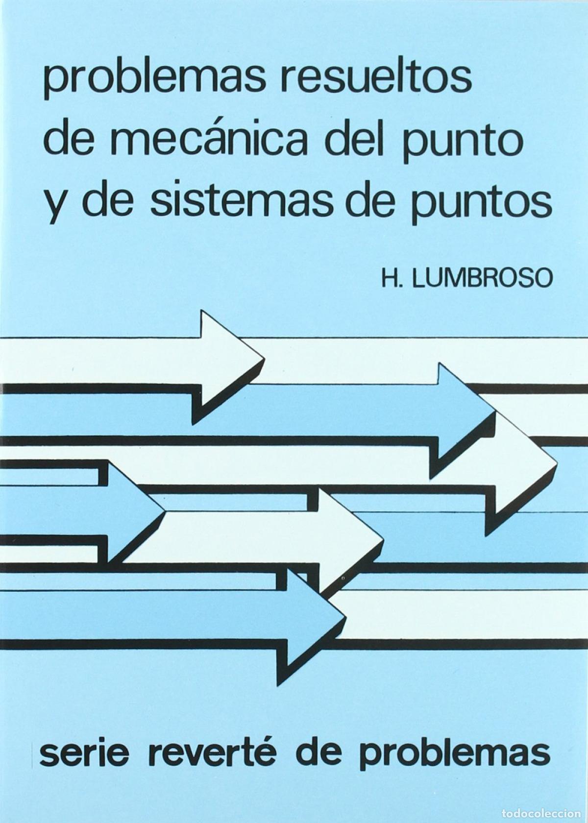 Libros: PROBLEMAS RESUELTOS DE MECANICA DEL PUNTO Y SISTEMAS DE PUNTOS - Lumbroso, H