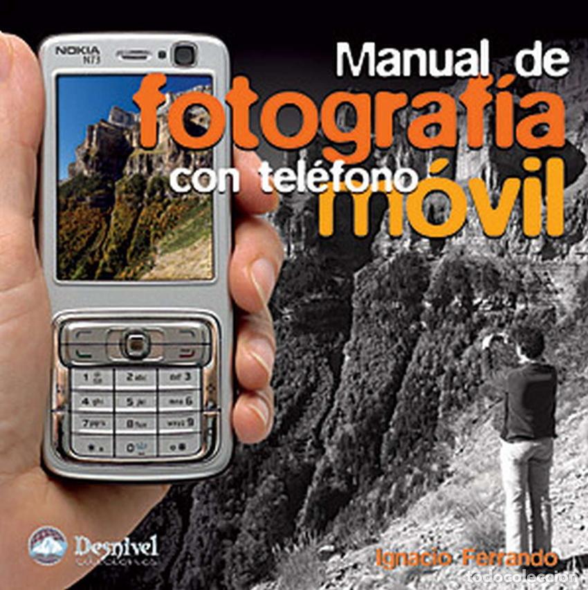 Libros: MANUAL DE FOTOGRAF&Iacute;A CON TEL&Egrave;FONO M&Oacute;VIL - Ferrando, Ignacio