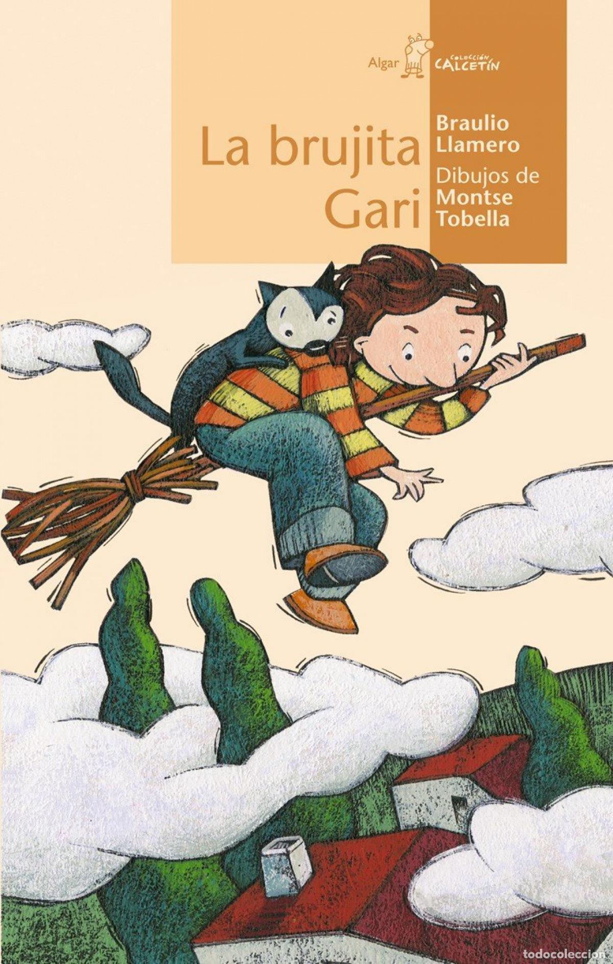 Libros: LA BRUJITA GARI - Llamero, Braulio