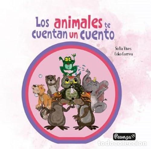 Libros: LOS ANIMALES TE CUENTAN UN CUENTO - Vives, Sof&iacute;a