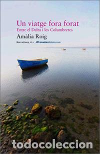 Libros: UN VIATGE FORA FORAT - Roig Blasco, Am&aacute;lia