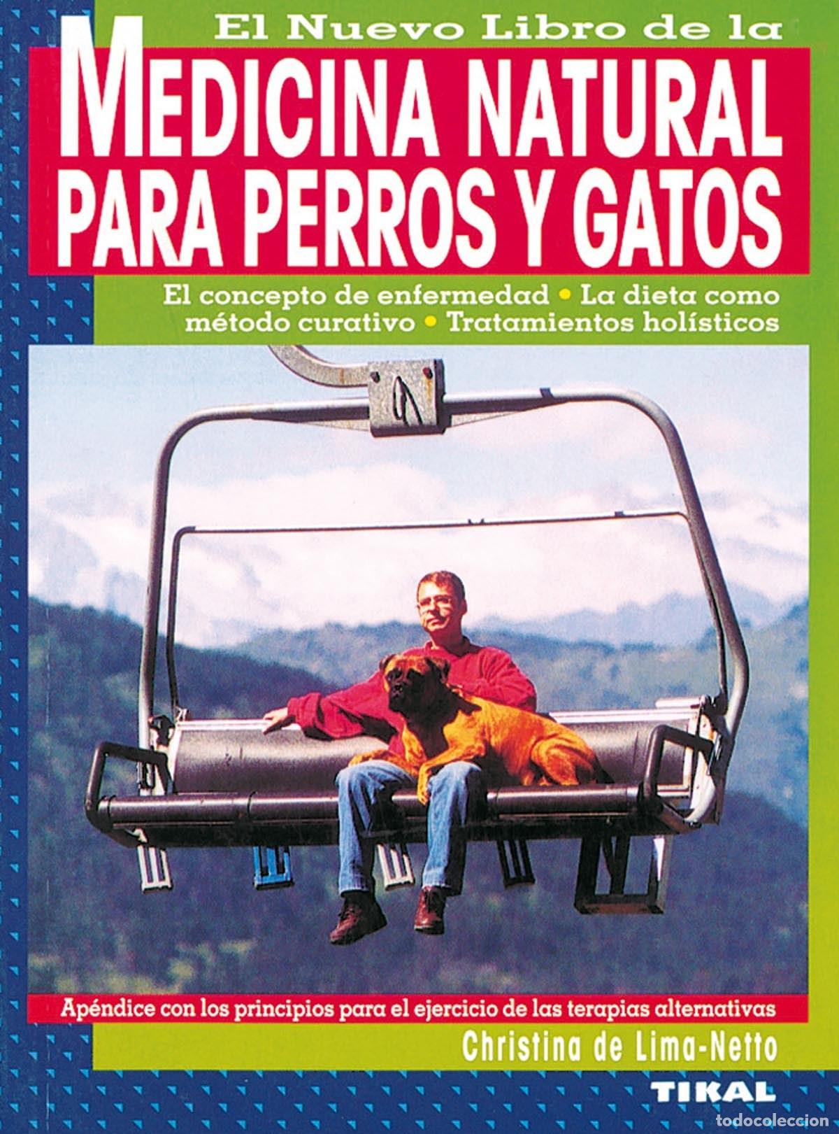 Libros: EL NUEVO LIBRO DE LA MEDICINA NATURAL PARA PERROS Y GATOS - Lima Netto, Christina de