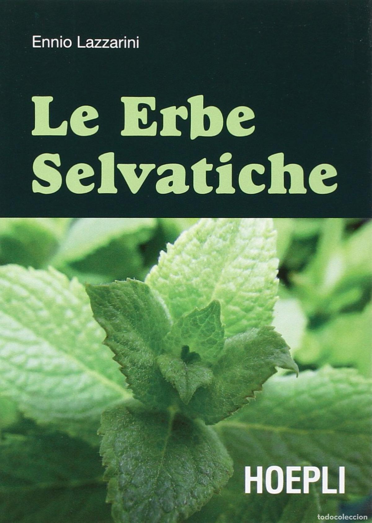 Libri: LE ERBE SELVATICHE - Ennio, Lazzarini