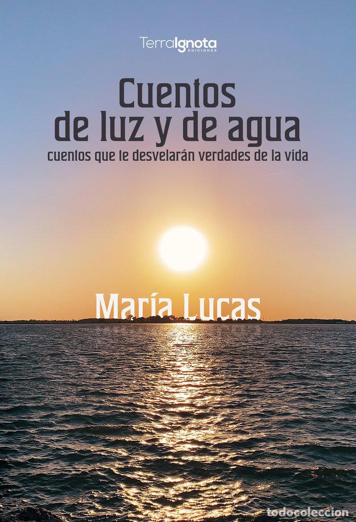B&uuml;cher: CUENTOS DE LUZ Y DE AGUA - LUCAS, MARIA