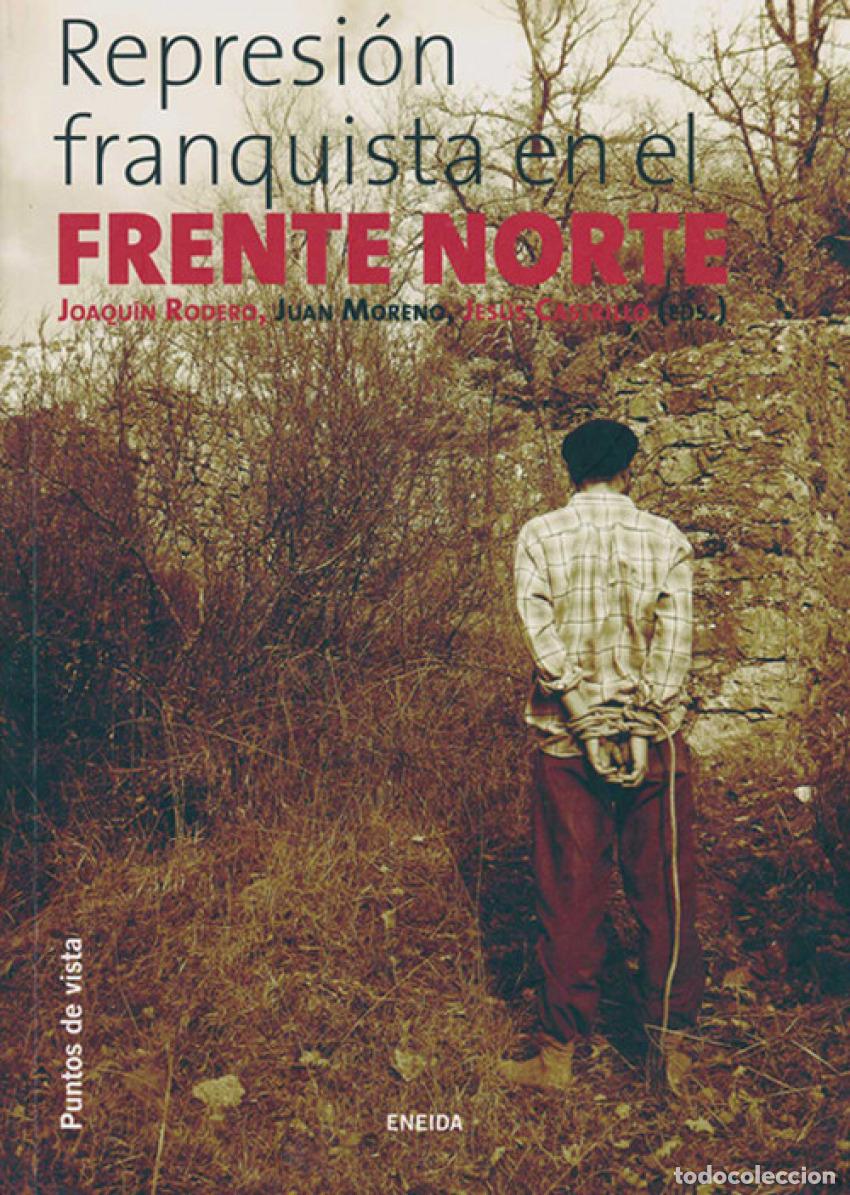 B&uuml;cher: REPRESI&Oacute;N FRANQUISTA EN EL FRENTE NORTE - Rodero, Joaqu&iacute;n