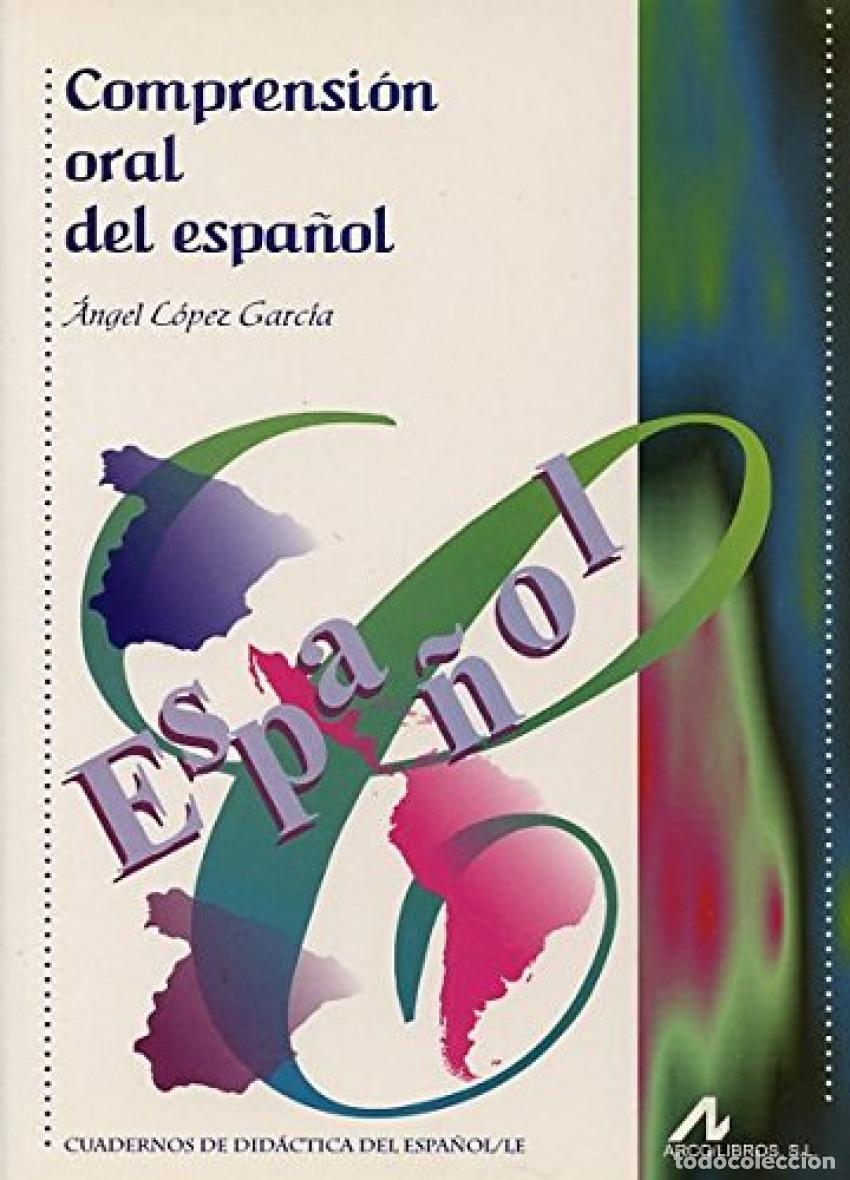 B&uuml;cher: COMPRENSI&Oacute;N ORAL DEL ESPA&Ntilde;OL - L&oacute;pez Garc&iacute;a, &Aacute;ngel