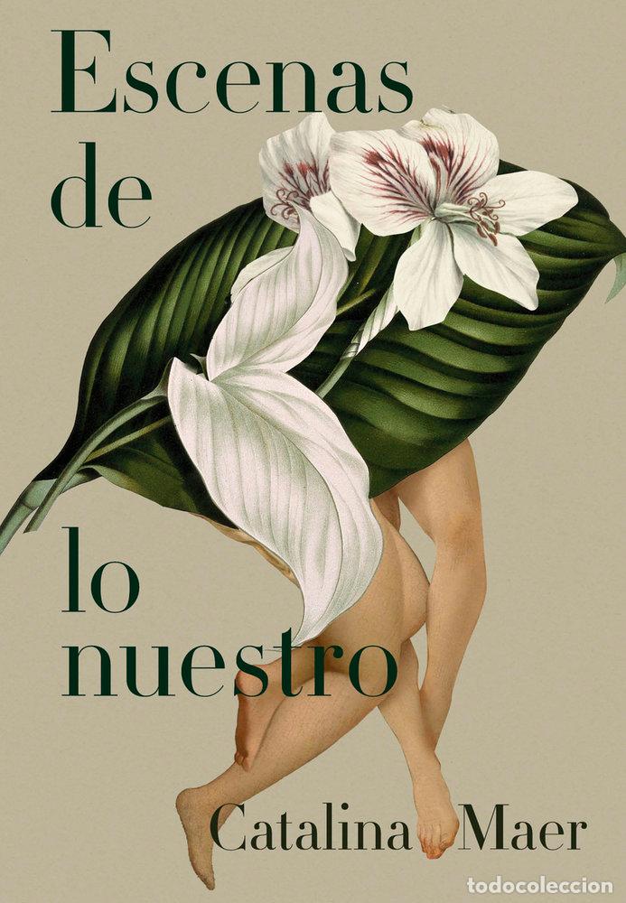 Libros: ESCENAS DE LO NUESTRO - MAER, CATALINA