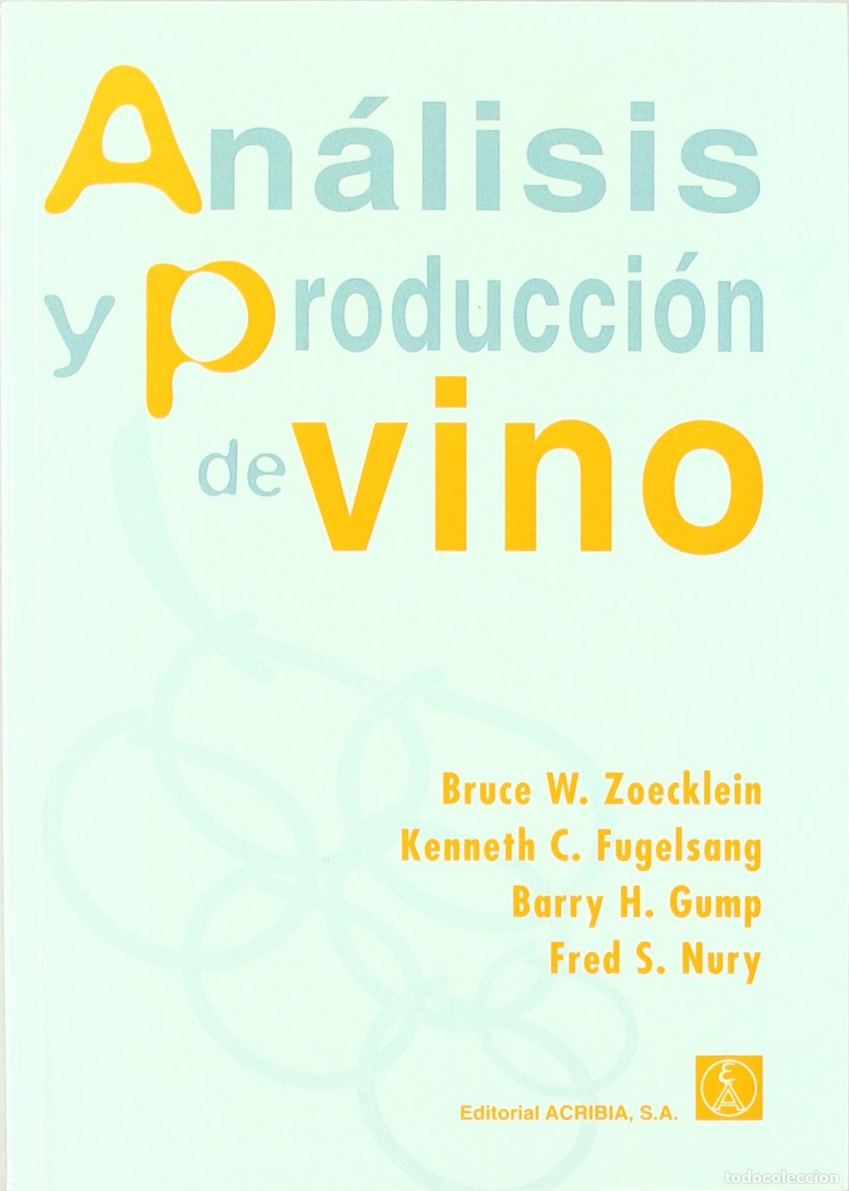 Libros: AN&Aacute;LISIS/PRODUCCI&Oacute;N DE VINO - Zoecklein, B W