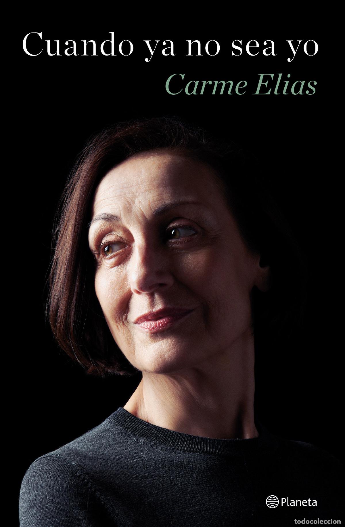 Libros: CUANDO YA NO SEA YO - Elias, Carme
