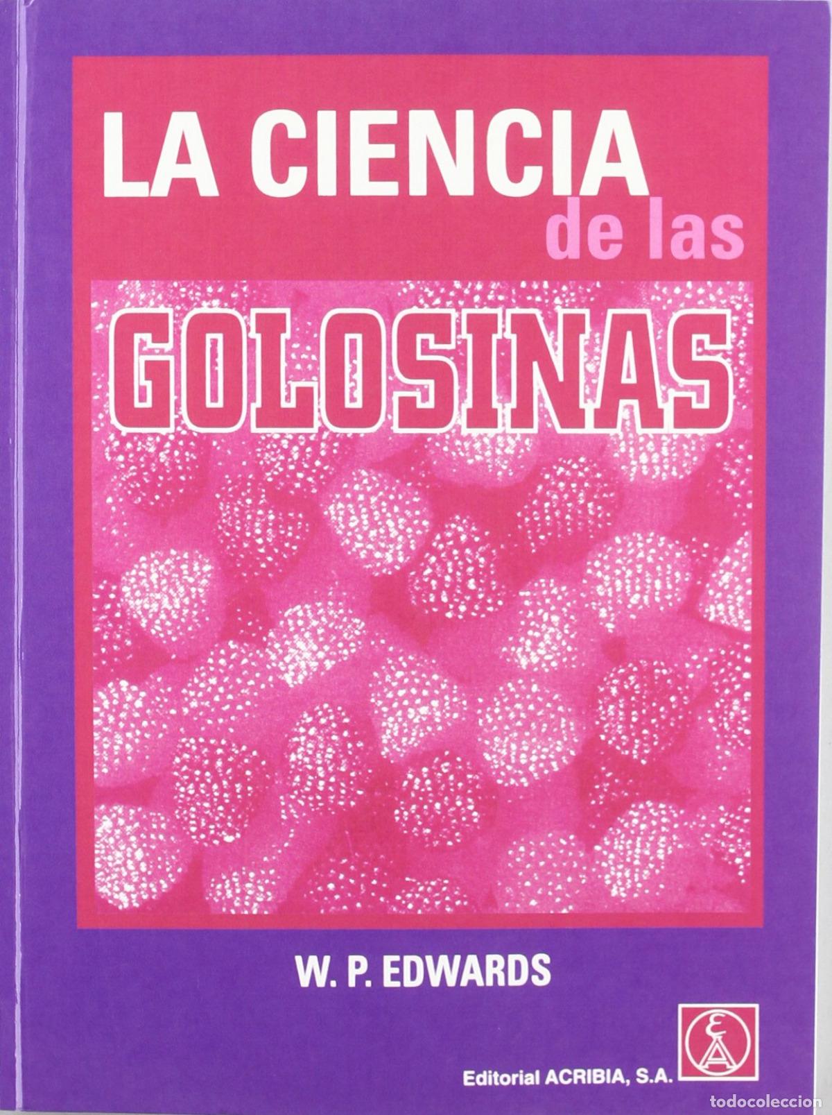 books: LA CIENCIA DE LAS GOLOSINAS - Edwards, W P