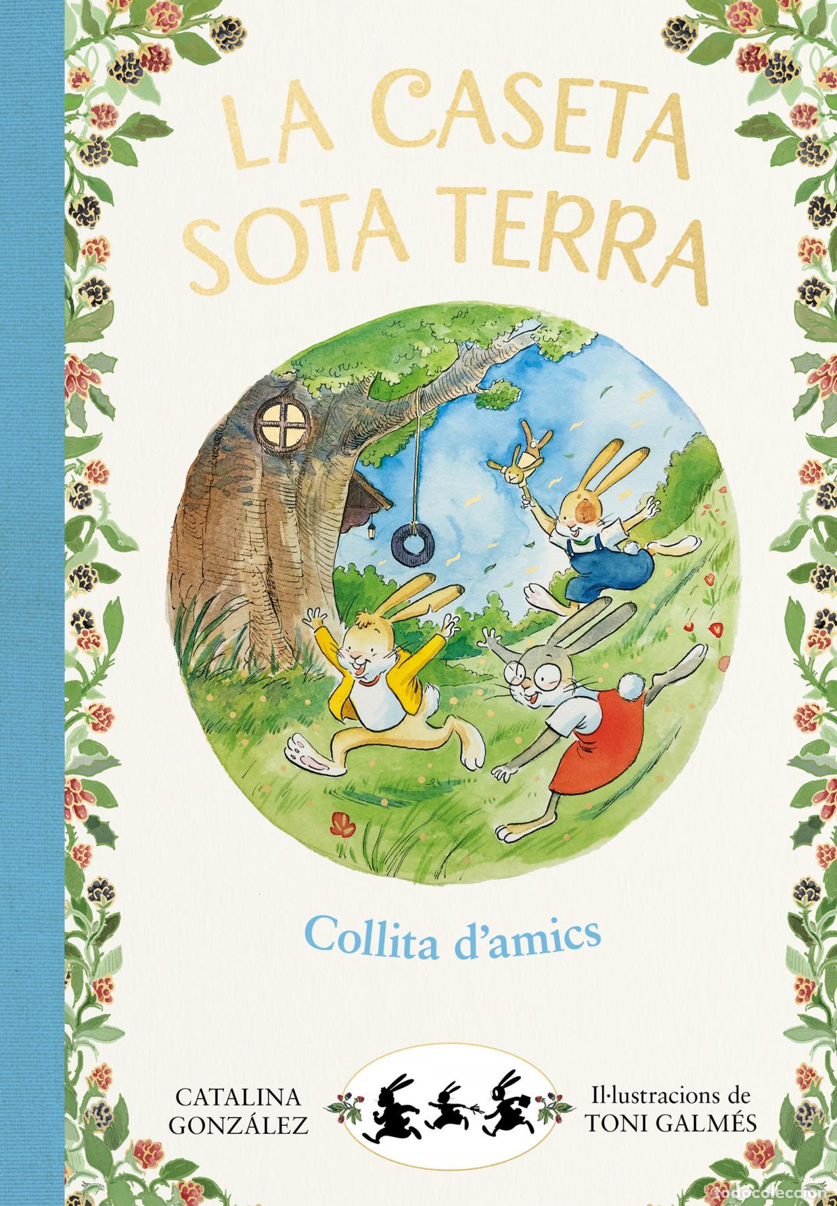 books: COLLITA D'AMICS (LA CASETA SOTA TERRA 1) - G&oacute;nzalez Vilar, Catalina