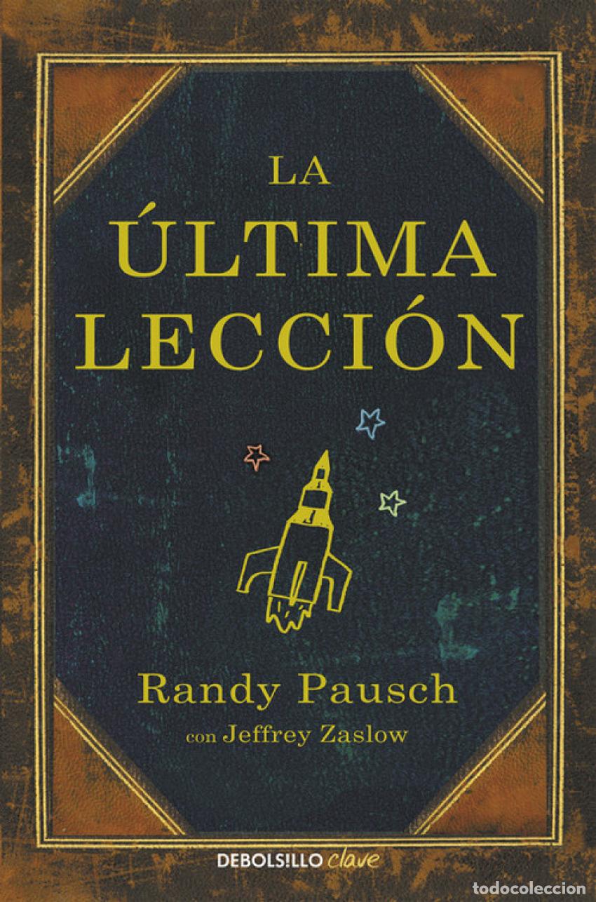 books: LA &Uacute;LTIMA LECCI&Oacute;N - Pausch, Randy