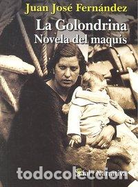 Livros: GOLONDRINA NOVELA DEL MAQUIS - FERNANDEZ, JUAN JOSE