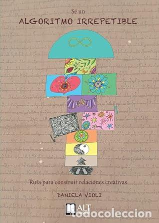 Livros: S&Eacute; UN ALGORITMO IRREPETIBLE - Violi, Daniela