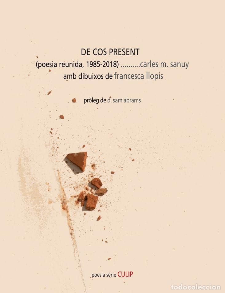 Libri: DE COS PRESENT - Sanuy, Carles M