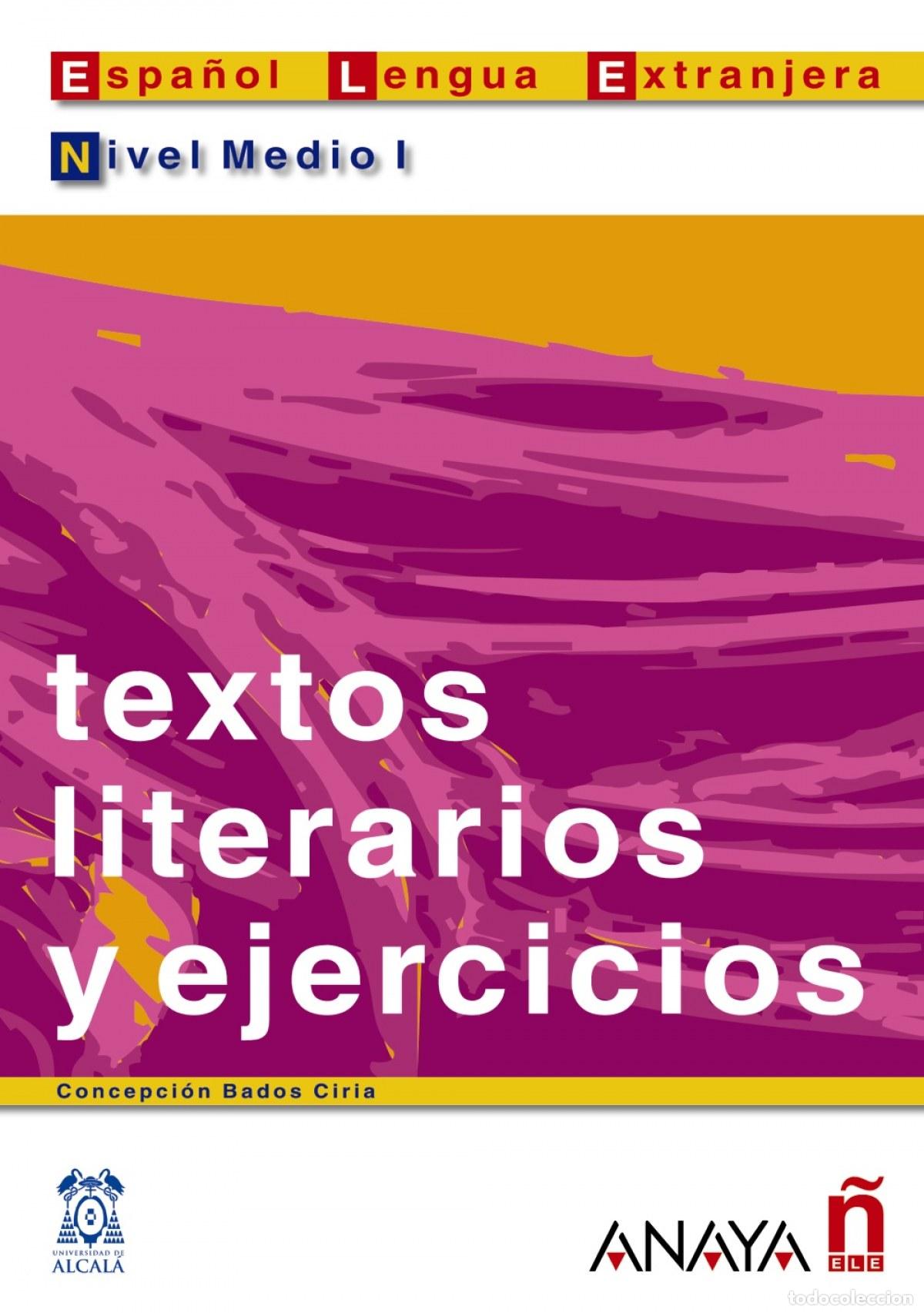 Livros: TEXTOS LITERARIOS Y EJERCICIOS. NIVEL MEDIO I - Bados Ciria, Concepci&oacute;n