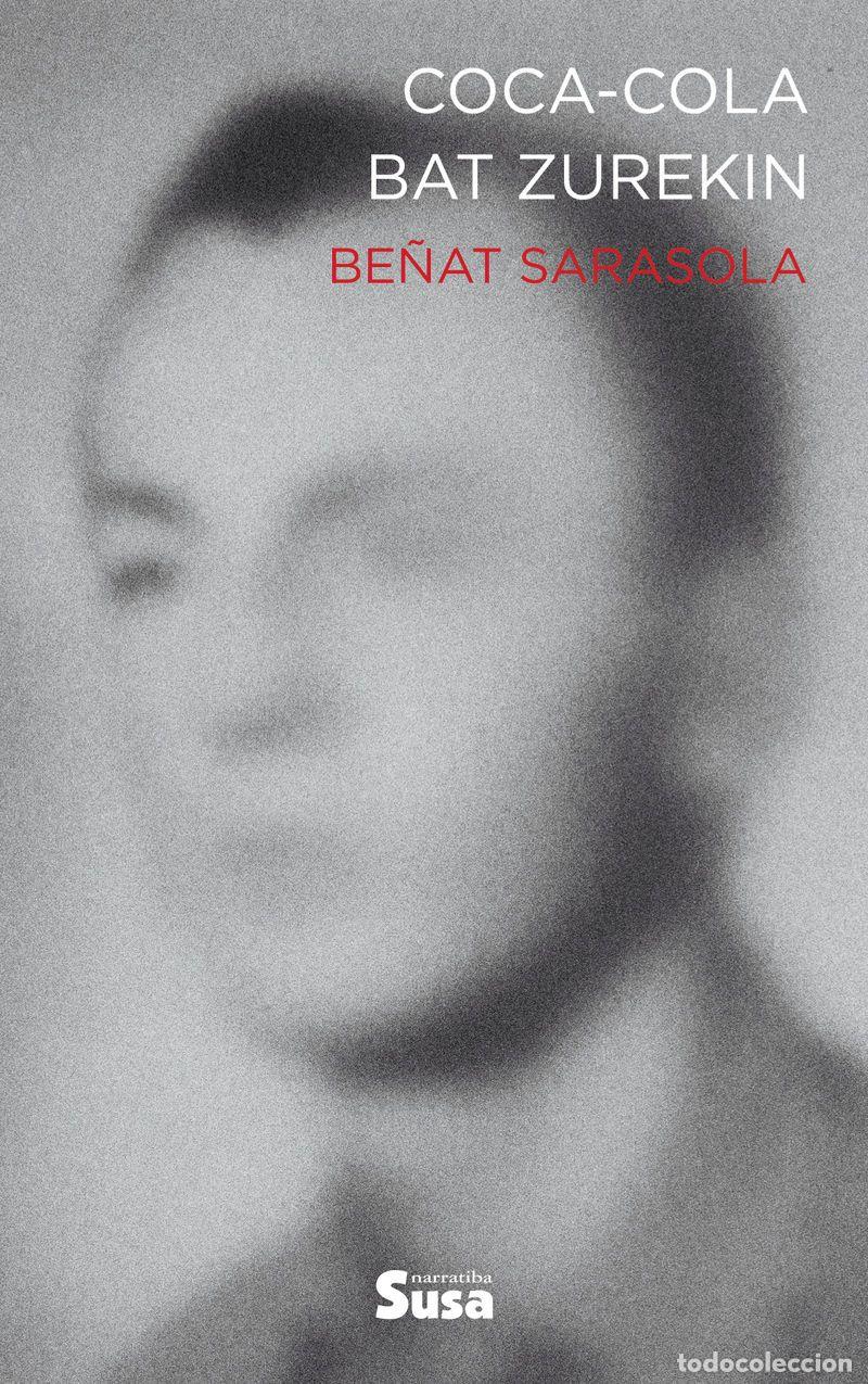 Libros: COCA-COLA BAT ZUREKIN - SARASOLA, BE&Ntilde;AT