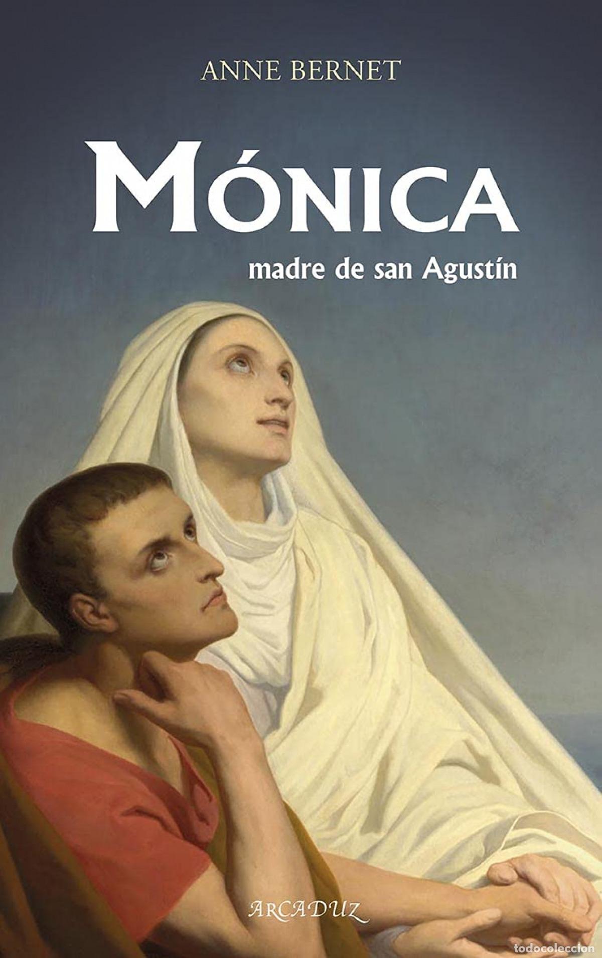 Libros: MONICA, MADRE DE SAN AGUSTIN - BERNET, ANNE