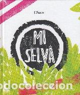 Libros: MI SELVA - NANEN....