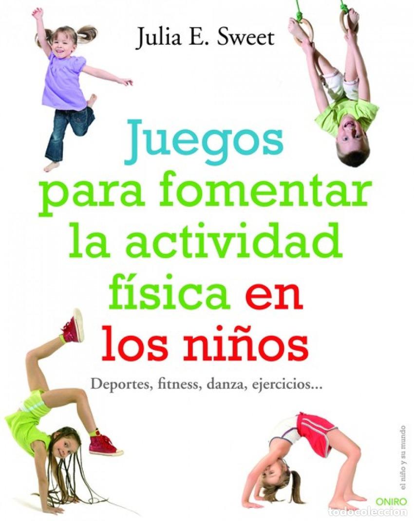 Livros: JUEGOS PARA FOMENTAR LA ACTIVIDAD F&Iacute;SICA EN LOS NI&Ntilde;OS - Julia E Sweet