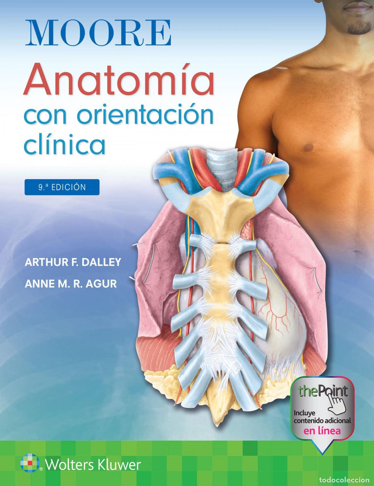 Livros: MOORE. ANATOM&Iacute;A CON ORIENTACI&Oacute;N CL&Iacute;NICA - DALLEY, ARTHUR