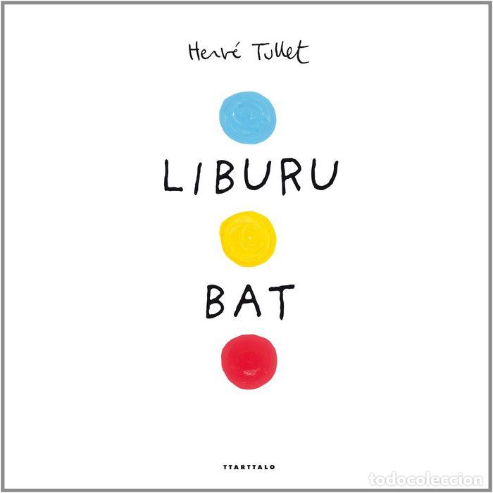 Libros: LIBURU BAT - TULLET, HERVE