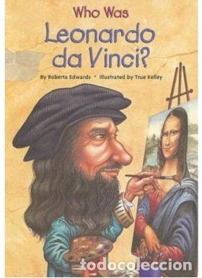 Libros: WHO WAS LEONARDO DA VINCI? - Kelley, True