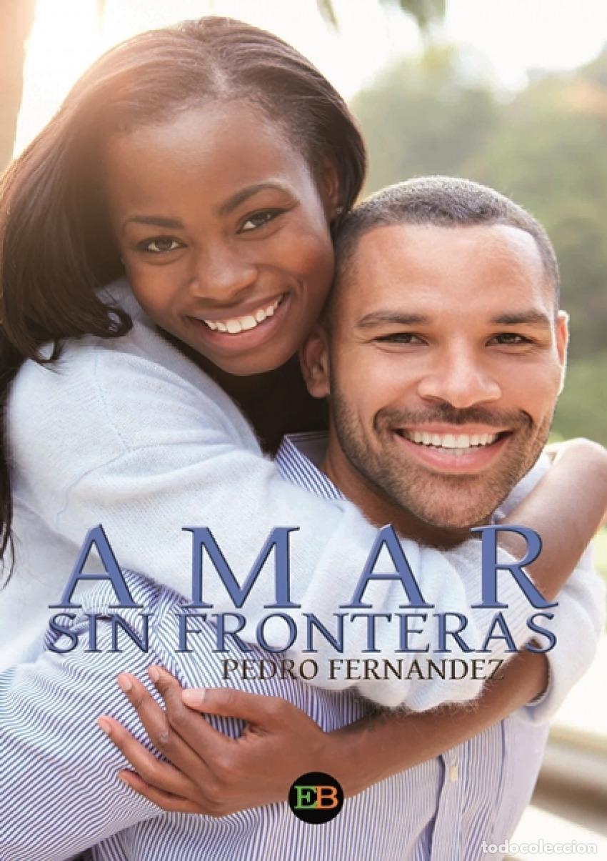 Libros: AMAR SIN FRONTERAS - Fern&aacute;ndez, Pedro