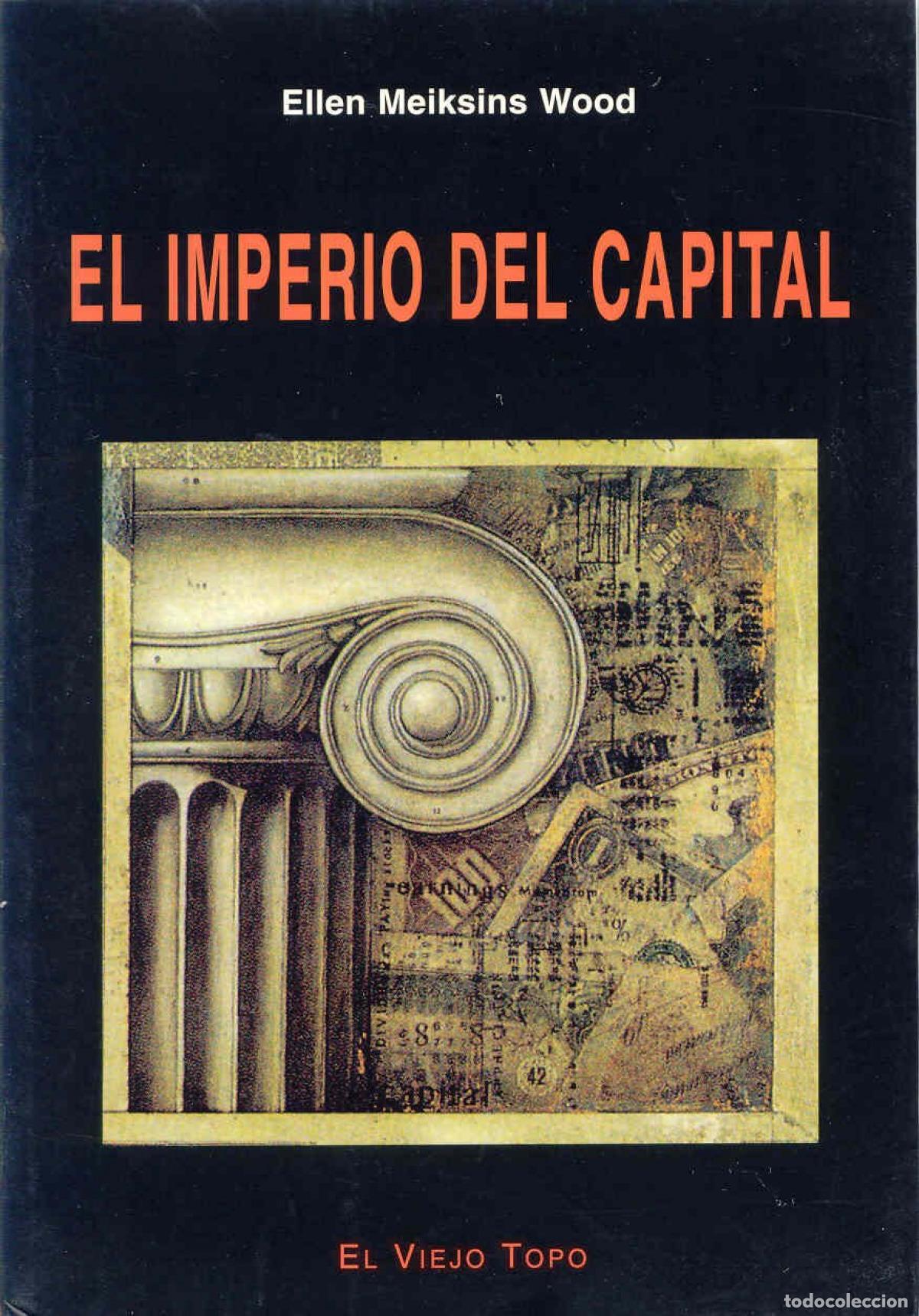 Libros: EL IMPERIO DEL CAPITAL - Meiksins Wood, Ellen