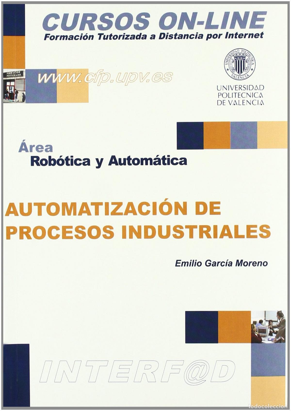 Livres: AUTOMATIZACION DE PROCESOS INDUSTRIALES - Garc&iacute;a Moreno, Emilio
