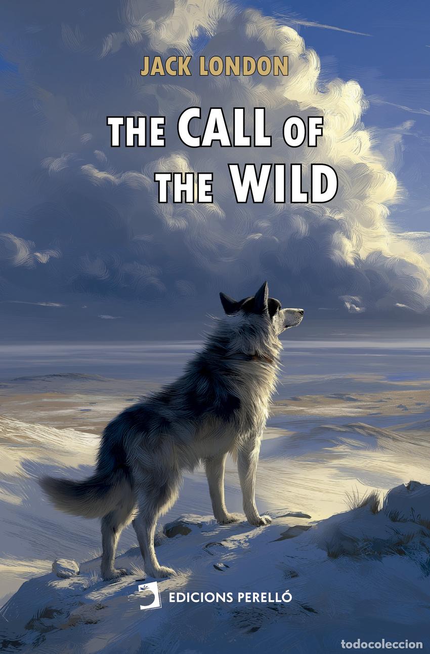 B&uuml;cher: THE CALL OF THE WILD - LONDON, JACK