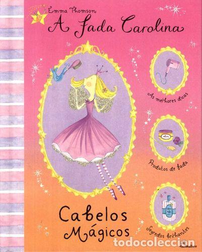 Livros: (PORT).FADA CAROLINA CABELOS MAGICOS - Thomson, Emma