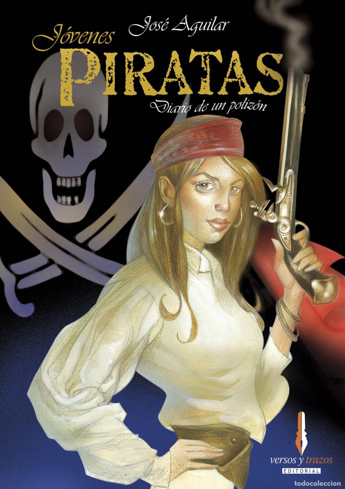 Livros: J&Oacute;VENES PIRATAS. - Aguilar, Jos&eacute;