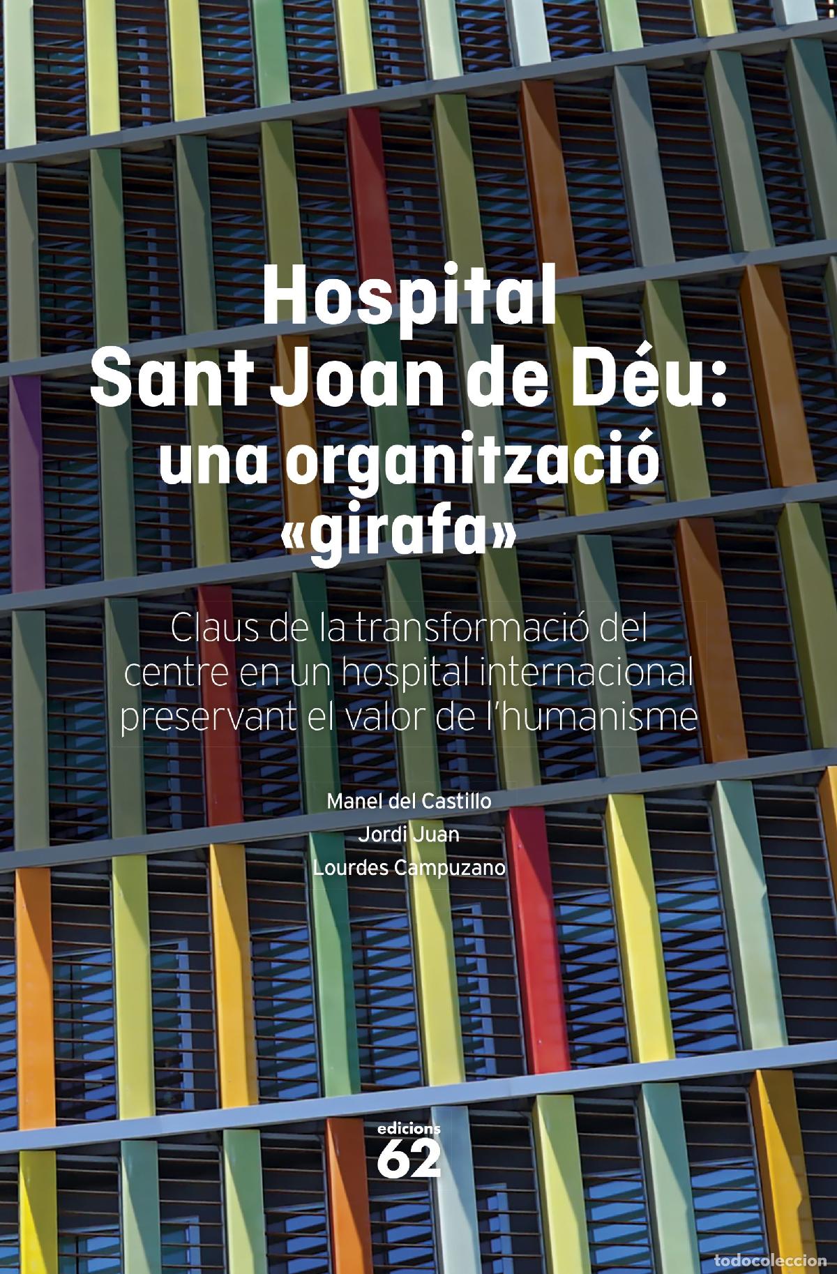 Libros: HOSPITAL SANT JOAN DE D&Eacute;U: UNA ORGANITZACI&Oacute; &rdquo;GIRAFA&rdquo; - Manel del Castillo