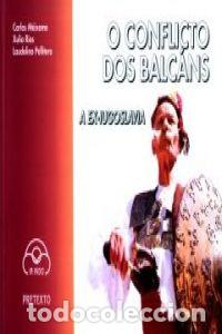 Libros: O CONFLICTO DOS BALC&Aacute;NS, A EX-IUGOSLAVIA - M&eacute;ixome, X , C