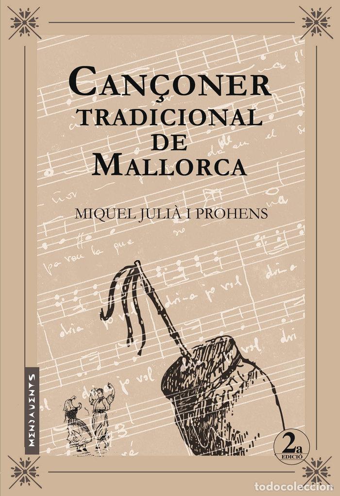 Livros: CAN&Ccedil;ONER TRADICIONAL DE MALLORCA - JULI&middot; PROHENS, MIQUEL