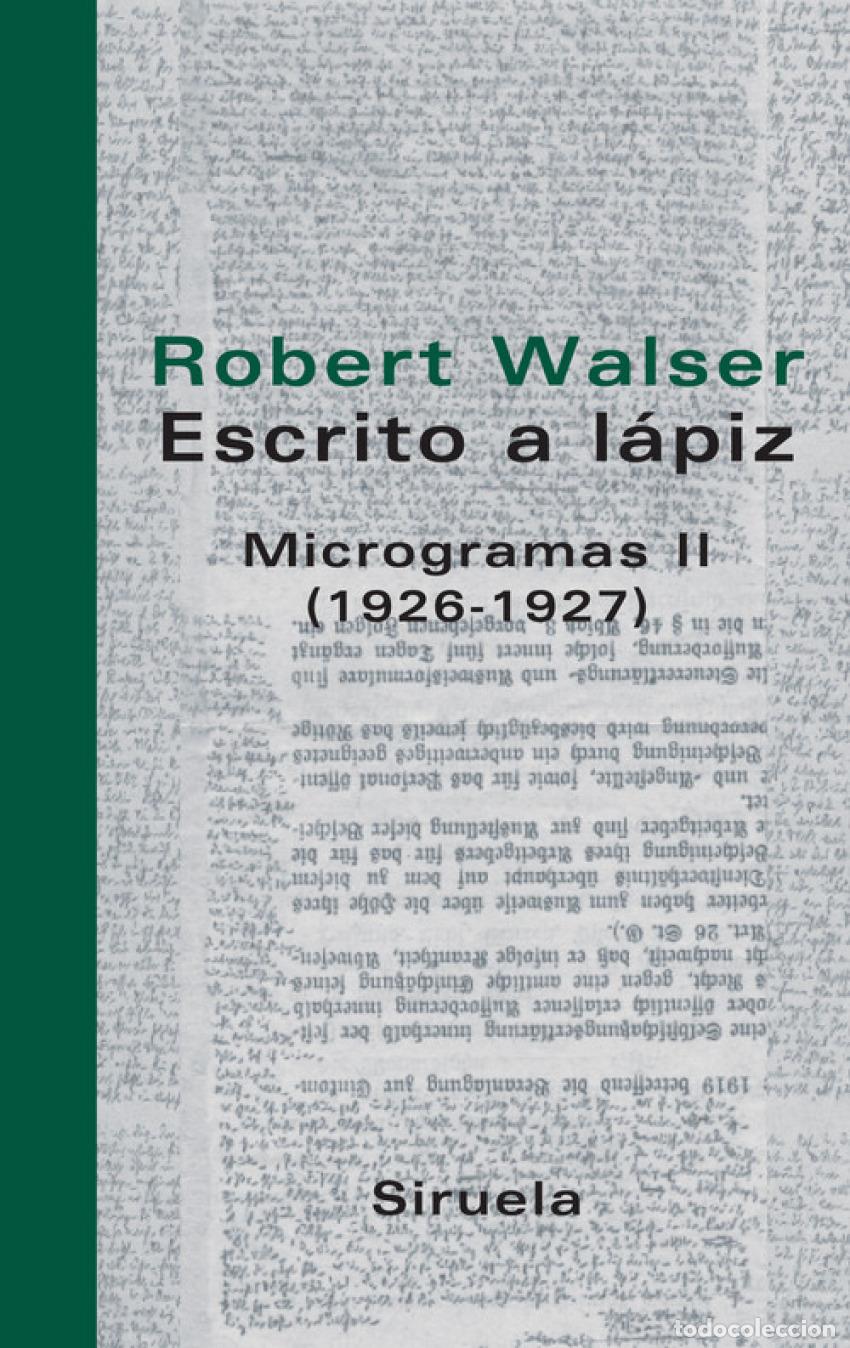 Livros: ESCRITO A L&Aacute;PIZ. MICROGRAMAS II - Walser, Robert