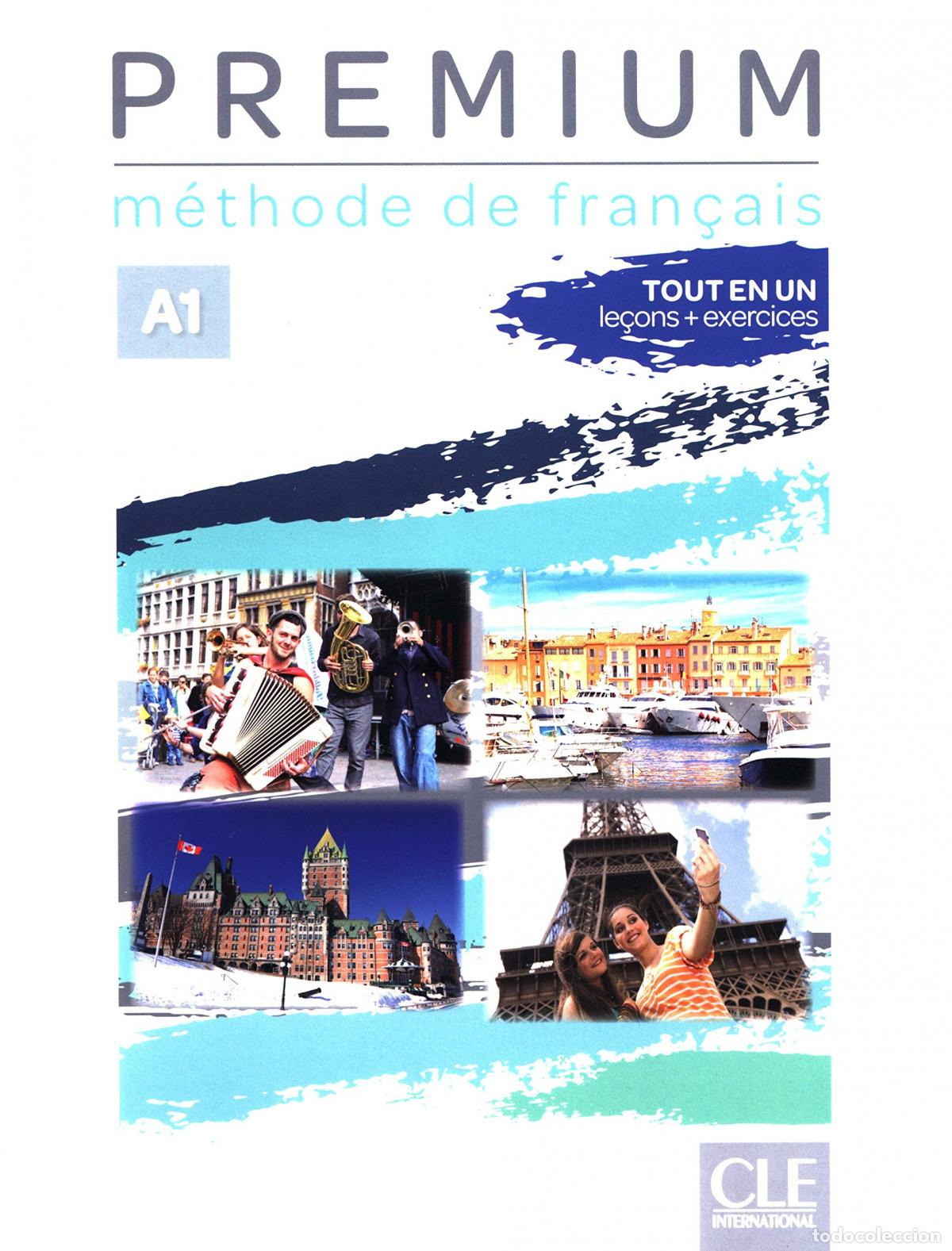 Libros: PREMIUM - NIVEAU A1 - LIVRE + CAHIER D'ACTIVIT&Eacute;S + AUDIO T&Eacute;L&Eacute;CHARGEABLE EN LIGNE - Cle Internation