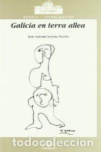 Livros: GALICIA EN TERRA ALLEA - Ventoso Mari&ntilde;o, Xos&eacute; Antonio