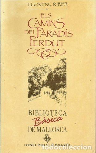 Livros: ELS CAMINS DEL PARADIS PERDUT (BBM) - Riber, Lloren&Ccedil;