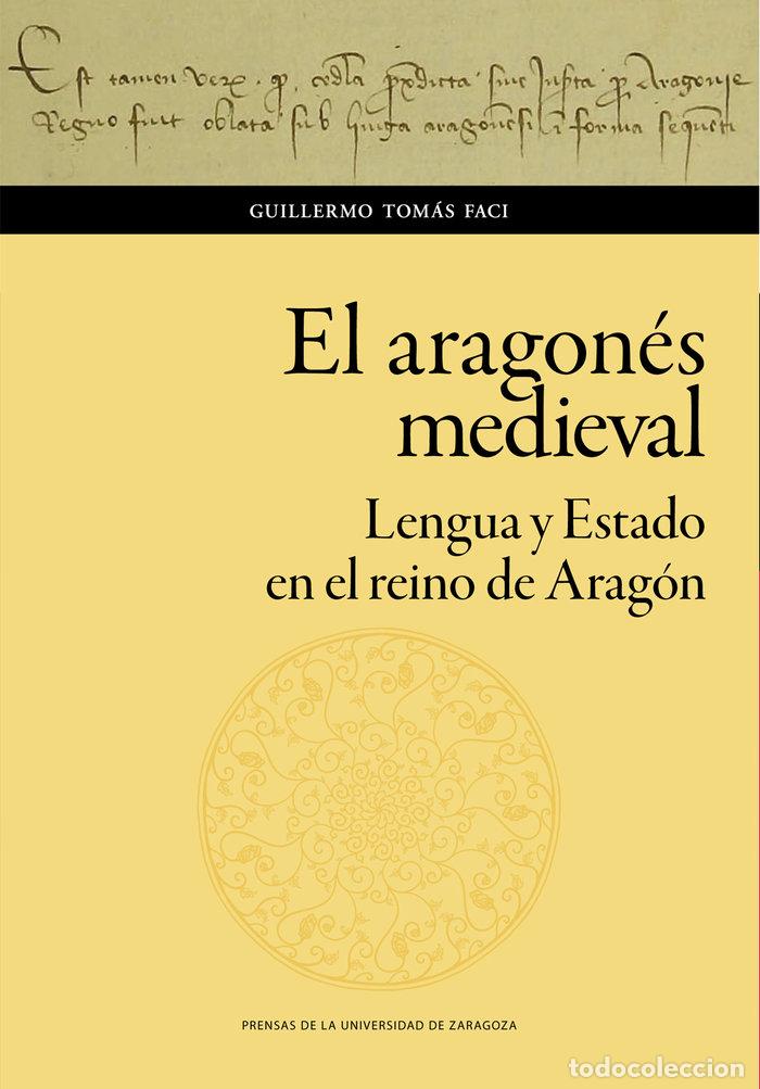 Livros: ARAGONES MEDIEVAL LENGUA Y ESTADO EN - TOMAS FACI, GUILLERMO