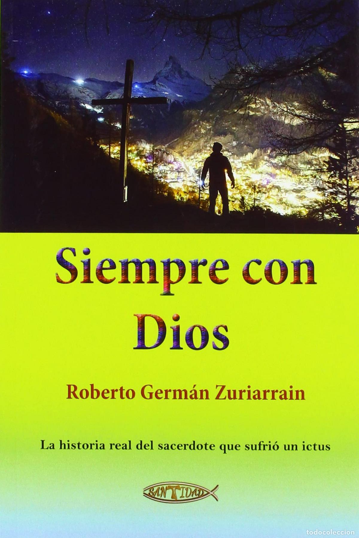 Livros: SIEMPRE CON DIOS - Germ&aacute;n Zuriarrain, Roberto