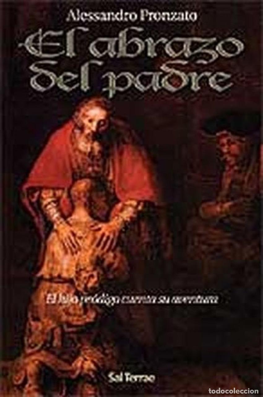 Libros: EL ABRAZO DEL PADRE - Pronzato, Alessandro