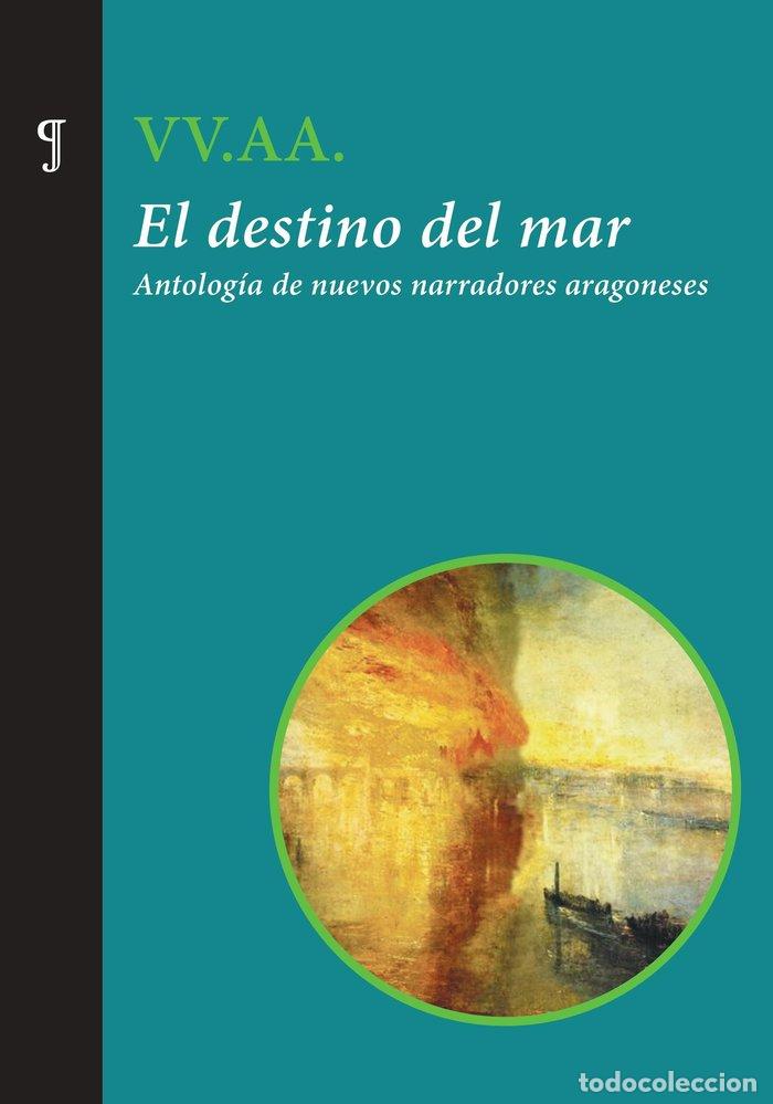Libros: EL DESTINO DEL MAR - AA.VV