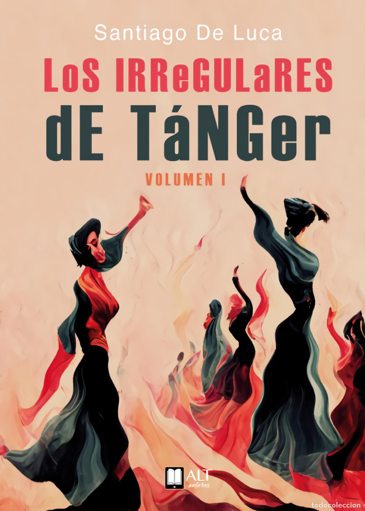 Libros: LOS IRREGULARES DE T&Aacute;NGER - De Luca, Santiago